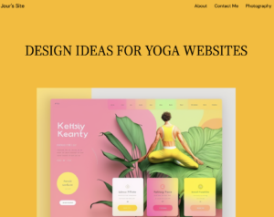 screenshot of WordPress website, yellow background, caption "design ideas for ayoga website, orange background, male figure in yoga pose wearing yellow yoga top and bottom sitting on a green leaf, colrful pastel placeholders,